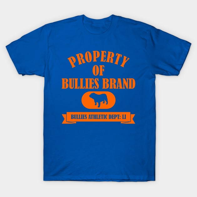 PROPERTY OF BULLIES BRAND T-Shirt by Bullies Brand